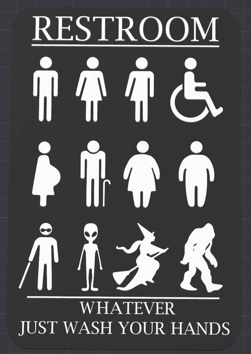 Restroom sign. Whatever just wash your hands.