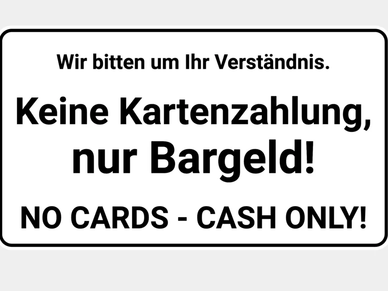 Schild: Keine Kartenzahlung CASH ONLY