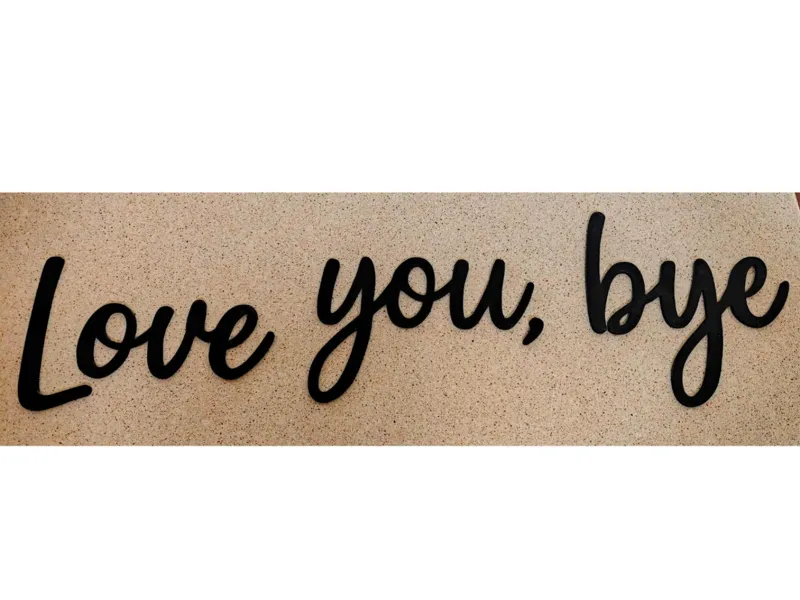 Love You Bye - Script Wall Sign