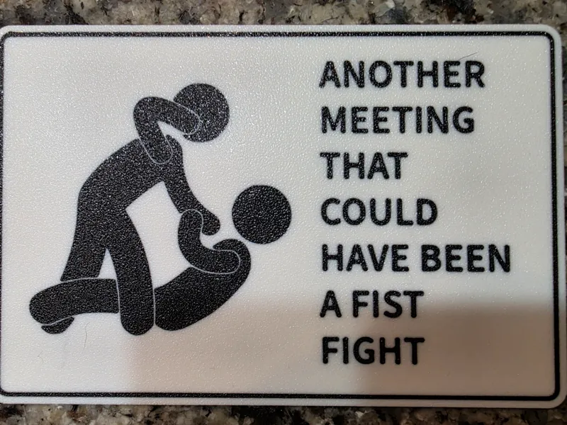 Another Meeting That Could Have Been a Fist Fight
