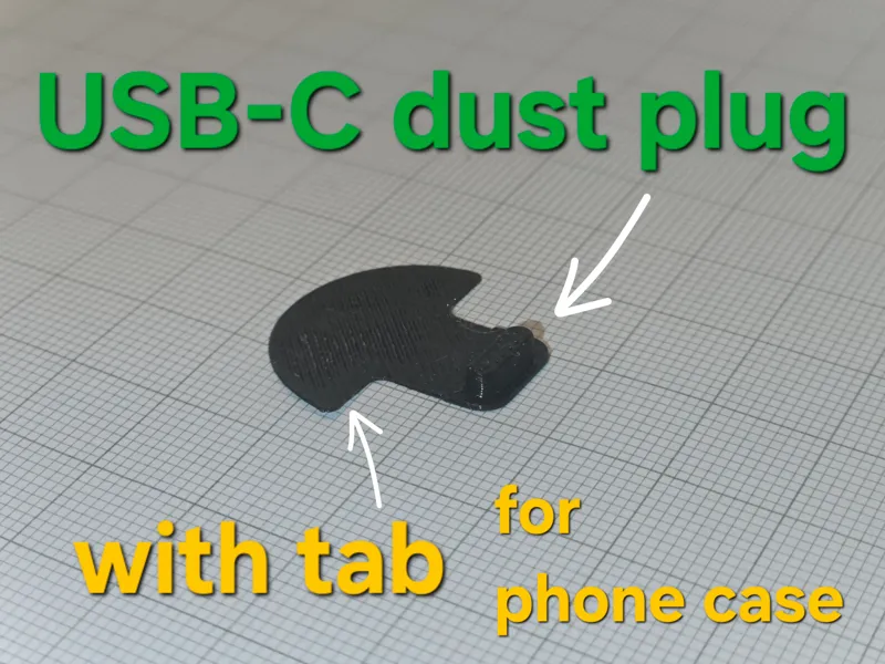 USB-C dust plug/cap/cover with tab for phone case