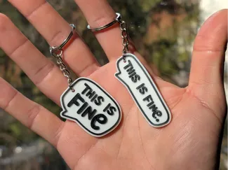 This is Fine - Keychain
