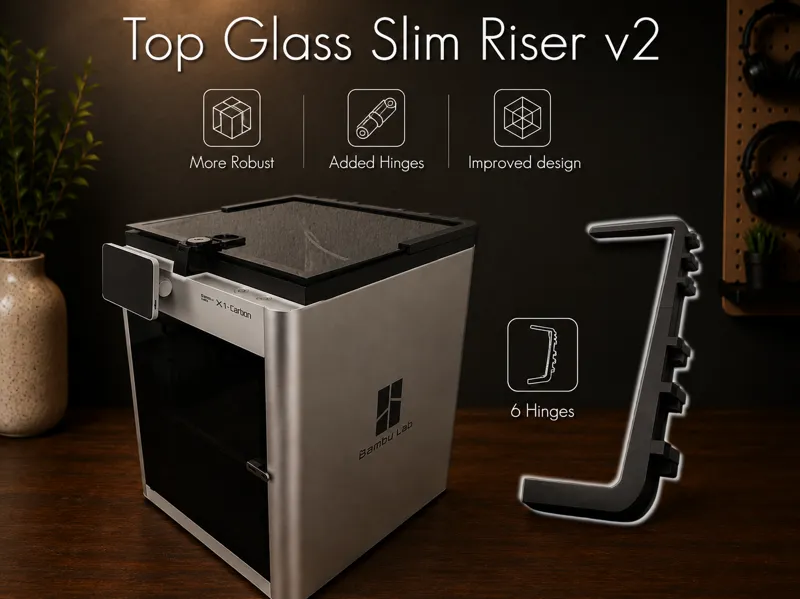 Top Glass Slim Riser v2 - X1C P2S P1P P1S