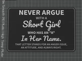 Never Argue with a SHORT GIRL