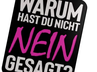 Warum hast du nicht Nein gesagt Schlüsselanhänger