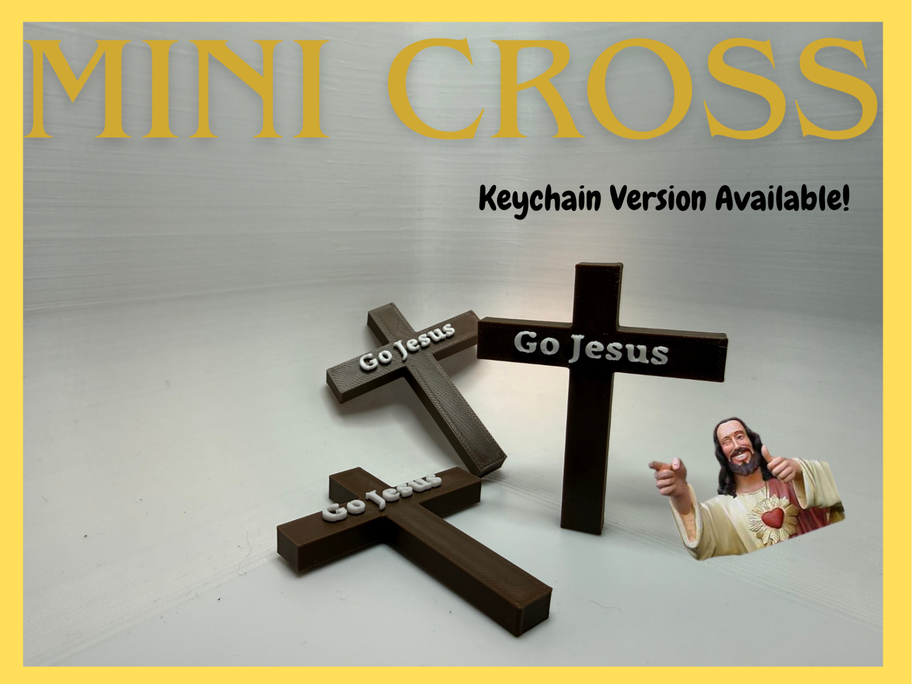Go Jesus! - Mini Cross