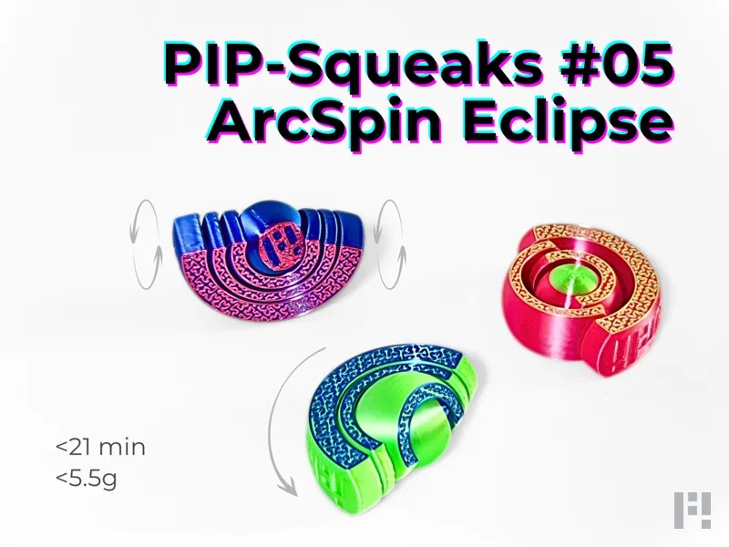 PIP‑Squeaks #05 — ArcSpin Eclipse (<21min, <5.5 g)