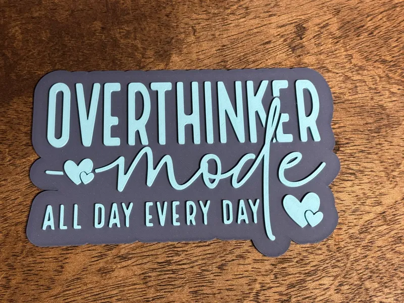 Overthinker Mode Sign