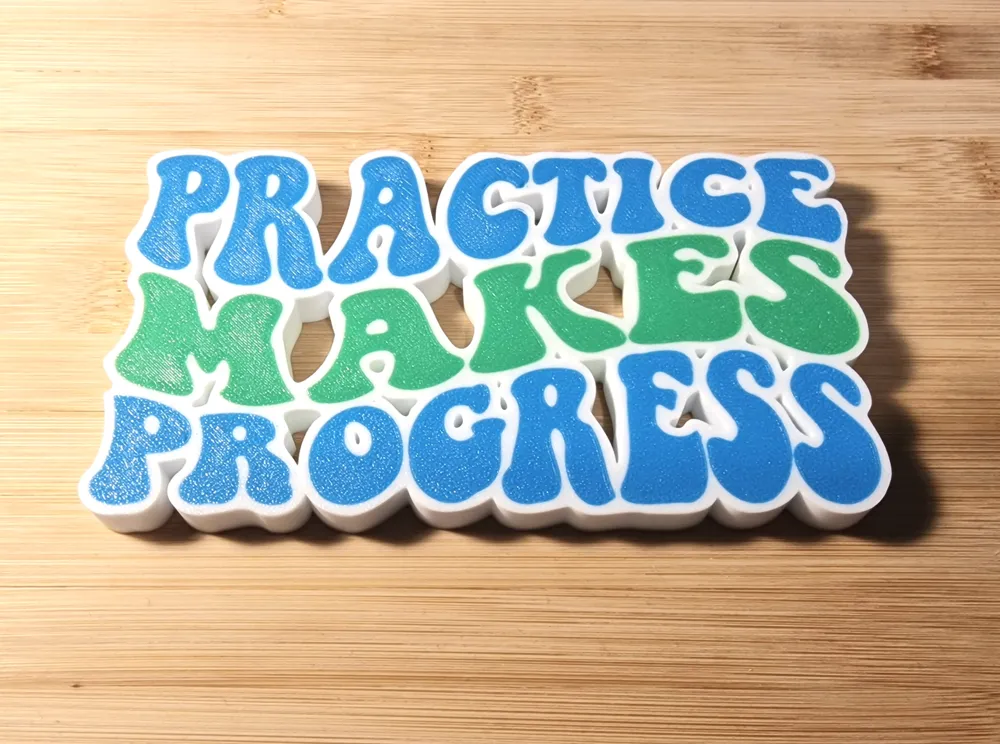 Practice Makes Progress - motivational sign by MJD MakerWorld: Download ...