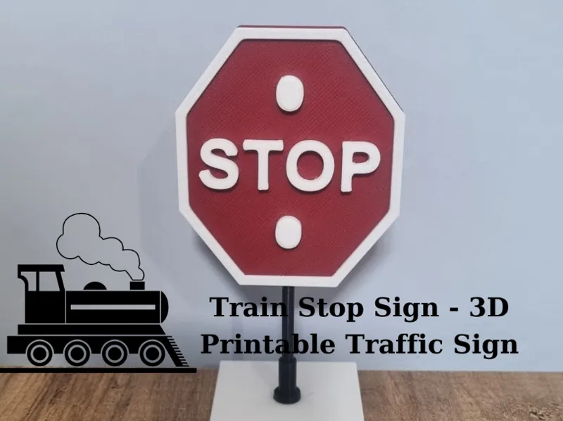 Train Stop Sign - 3D Printable Traffic Sign