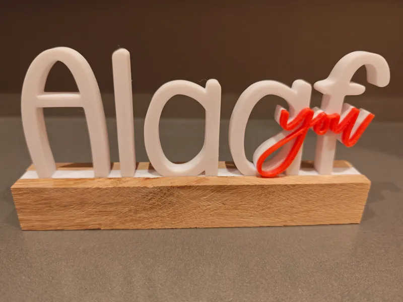 "Alaaf you" – närrischer 3D-Schriftzug (ohne AMS)