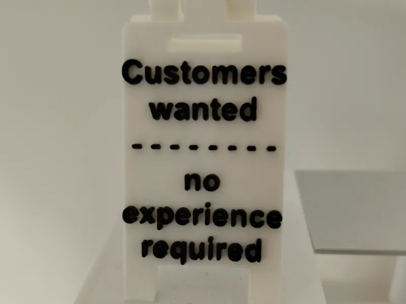 Sign – Customers wanted – no experience necessary