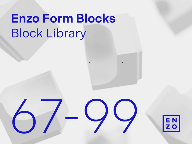 Enzo Form Blocks: 67–99 (Block Library)
