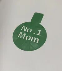 "No.1 Mom" PLA/PETG 0.2mm layer, 2 walls, 15% infill