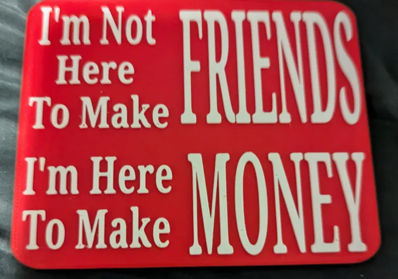 I'm here Friends/Money