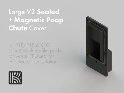 Sealed + Magnetic Poop Chute Cover V2, P1P/S & X1C