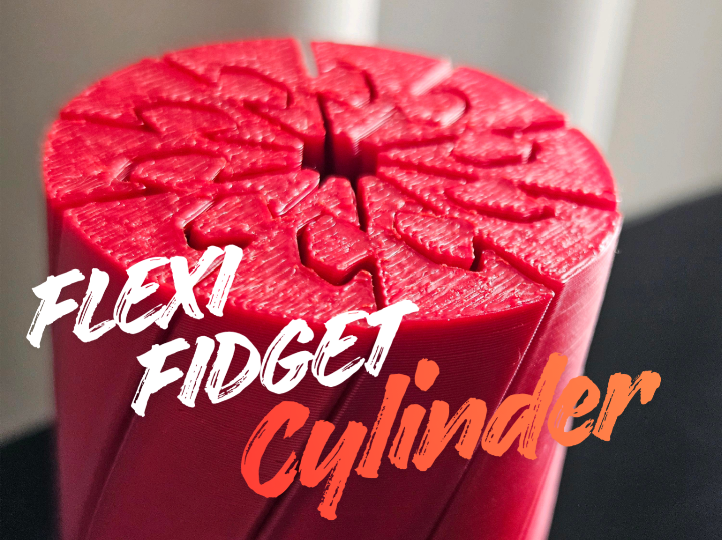Flexi Fidget Cylinder – Fast Print – Satisfying