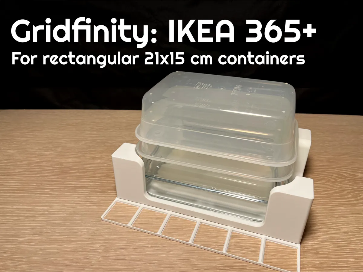 Gridfinity for IKEA 365 Rectangular Containers - Free 3D Print Model ...