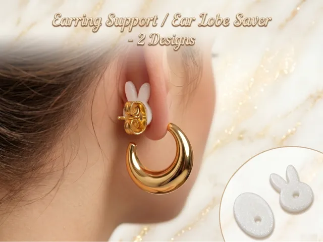 Earring Support / Ear Lobe Saver - 2 Designs
