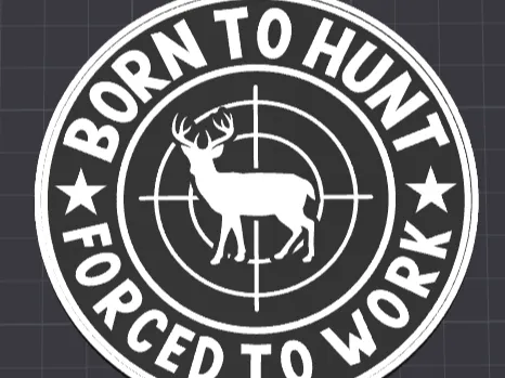 born to hunt coaster