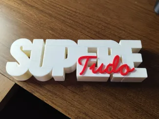 Decoração Frases de mesa "SUPERE TUDO"