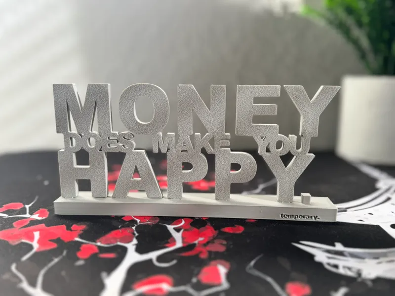 MONEY DOES MAKE YOU HAPPY – Desk Sign