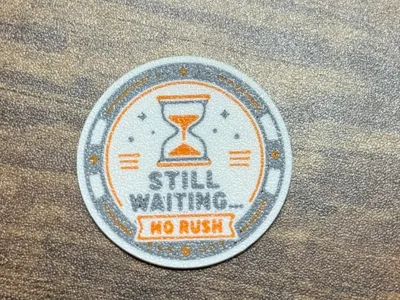 "Still Waiting... No Rush" Token