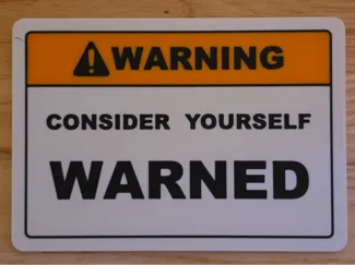 Consider Yourself Warned