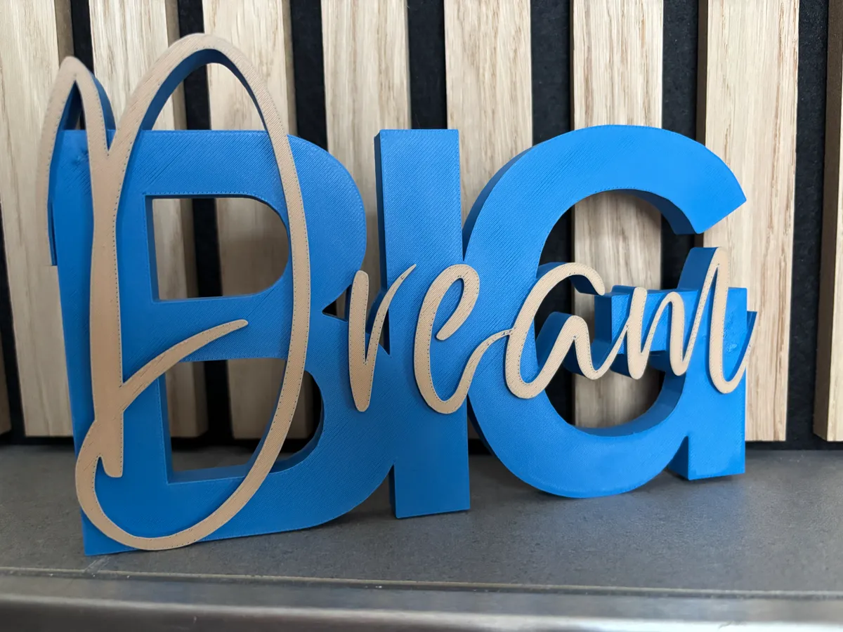 Dream Big Lettering modern decoration - Free 3D Print Model - MakerWorld