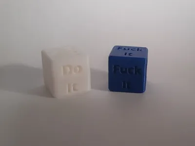 Decision dice (Fuck it/ Do it)
