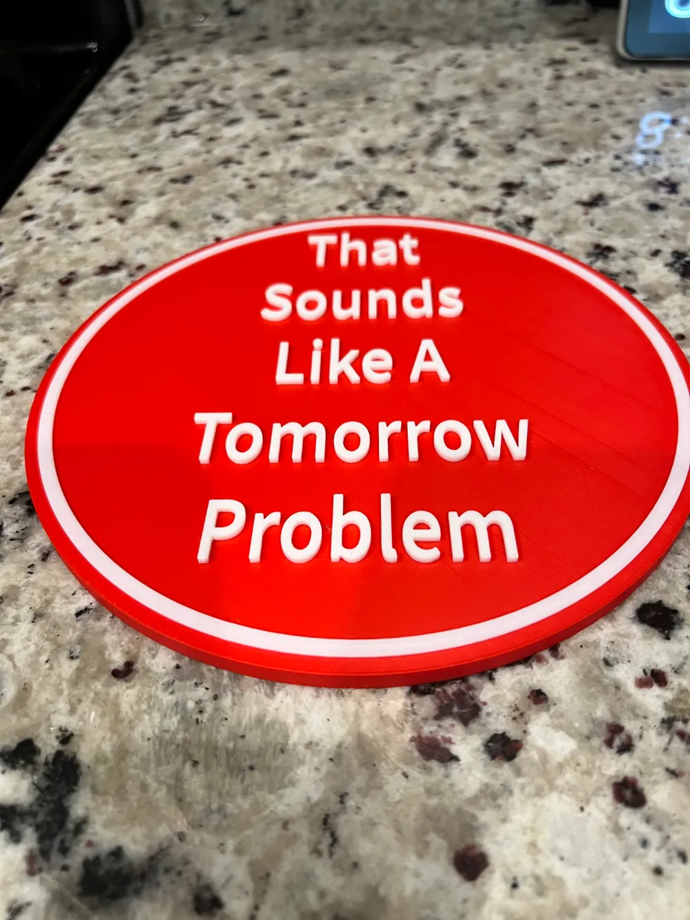 TOMORROW PROBLEM by Rob - MakerWorld