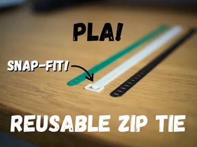 Reusable PLA Zip Tie - Click Lock