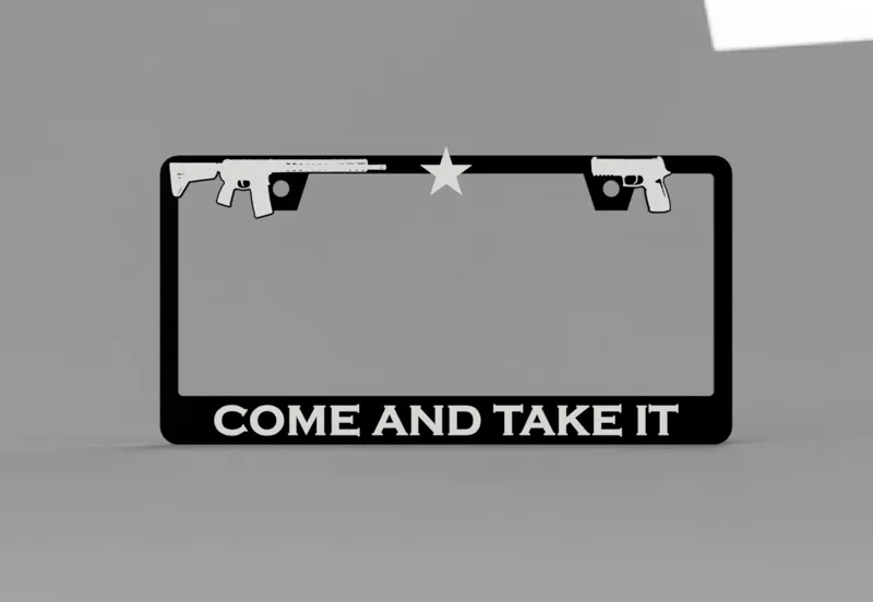 COME AND TAKE IT License Plate Frame V2