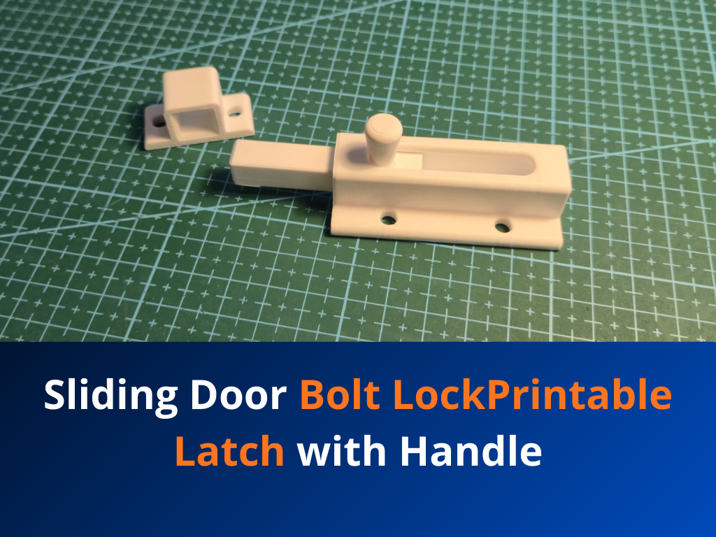 Sliding Door Bolt Lock–Printable Latch with Handle