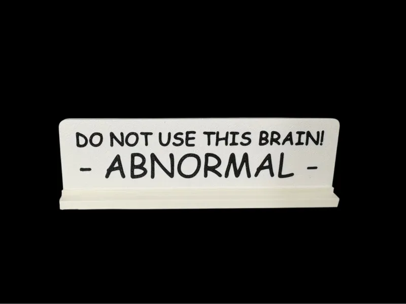 Do Not Use This Brain! -Abnormal- Sign