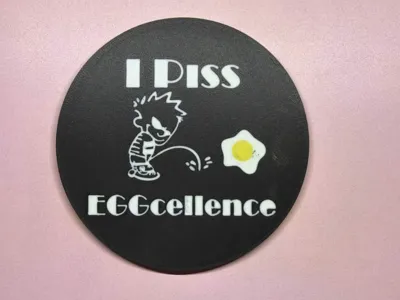I Piss Eggcellence Coaster