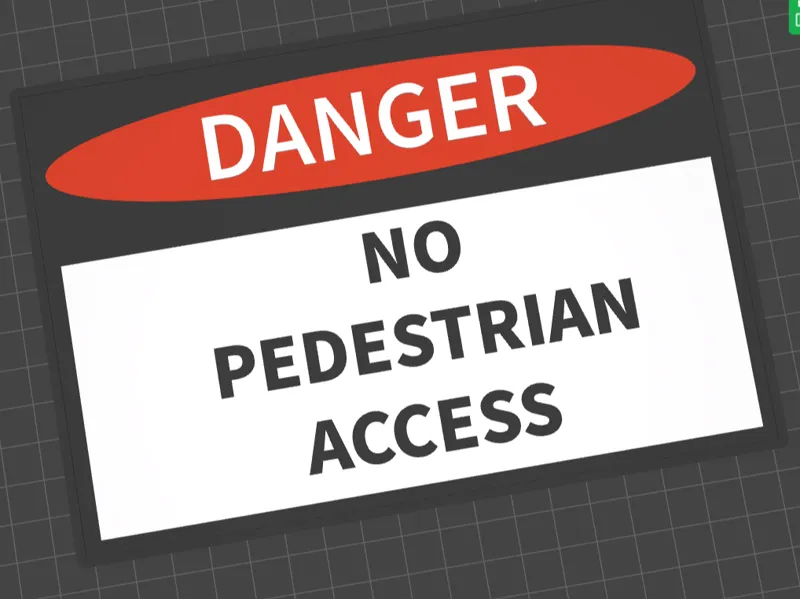 NO pedestrian access