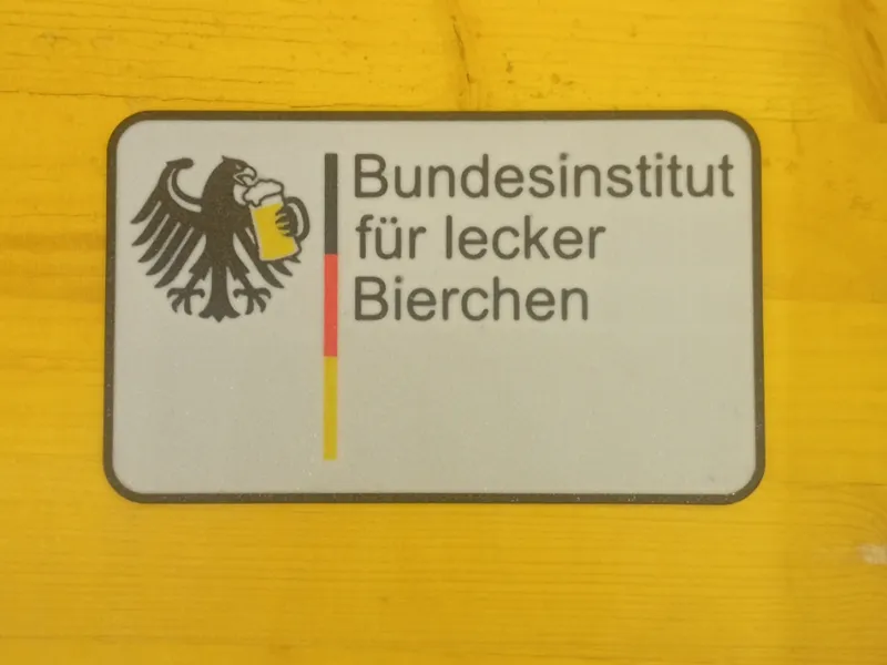 Schild Bundesinstitut für lecker Bierchen
