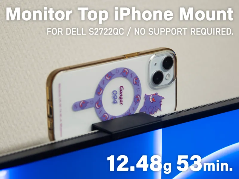 Monitor Top iPhone Mount for DELL S2722QC