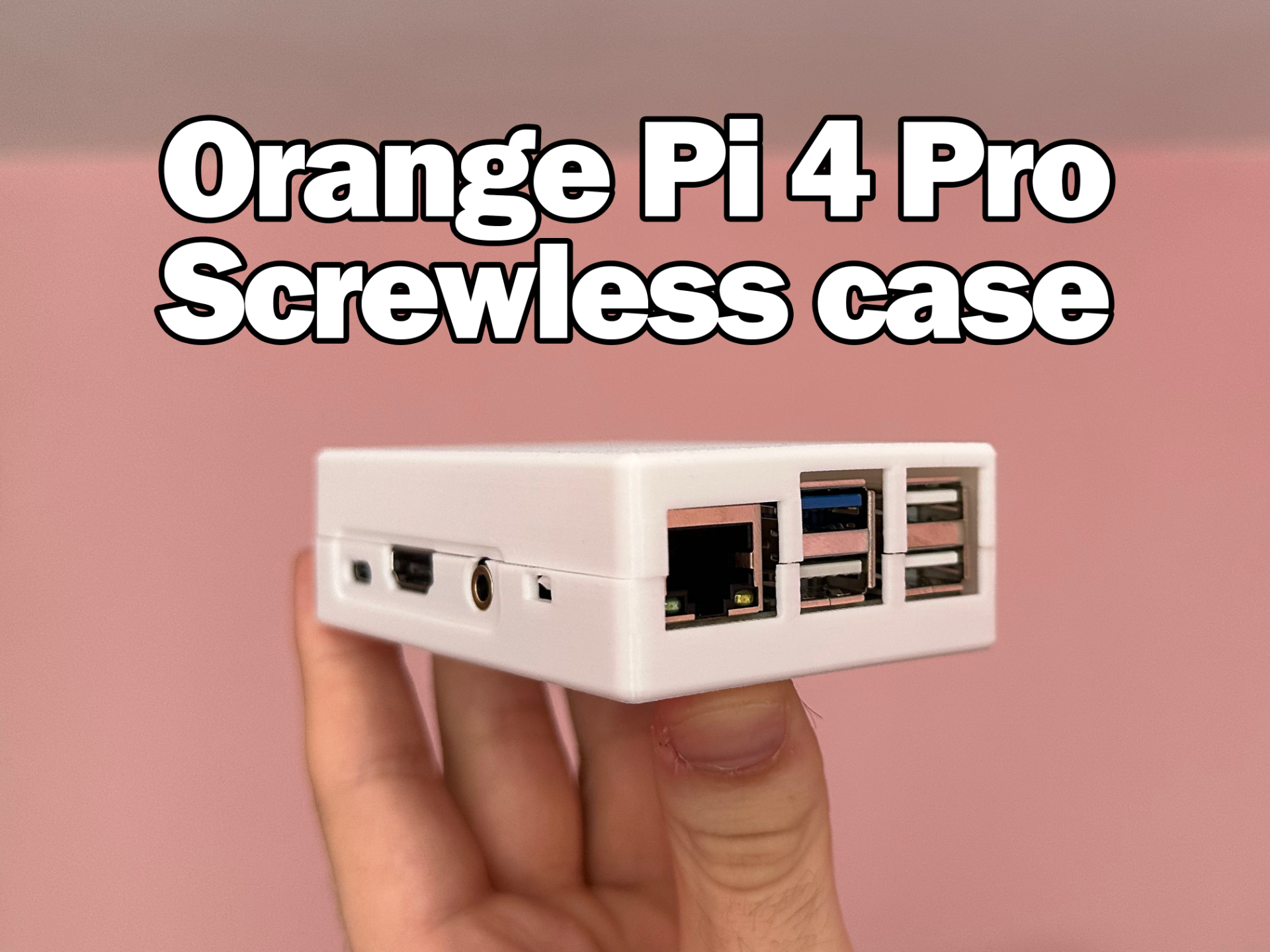 Orange Pi 4 Pro Screwless Case