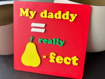 My daddy is really pear-fect