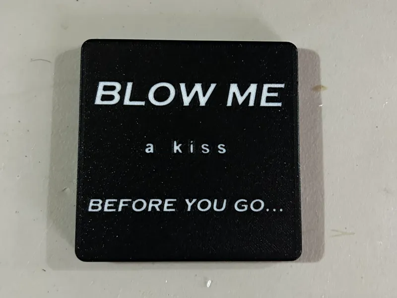 Blow Me... a kiss