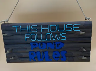 Pond Rules sign for house inspired by Hoppers