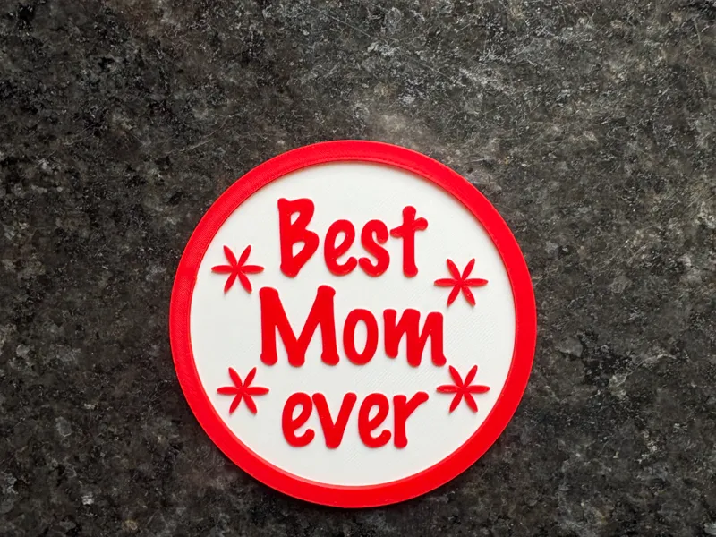 Mothers Day Coaster "Best Mom Ever"  40 min print