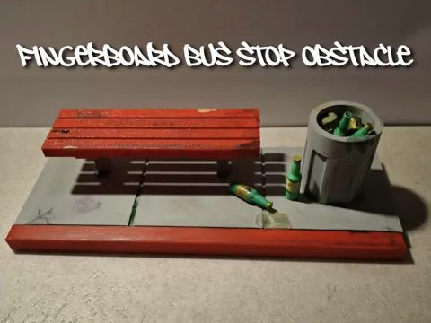 Tapa o cubierta: fingerboard bus stop bench obstacle — referencia de MakerWorld