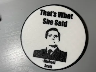 That's what she Said Coaster
