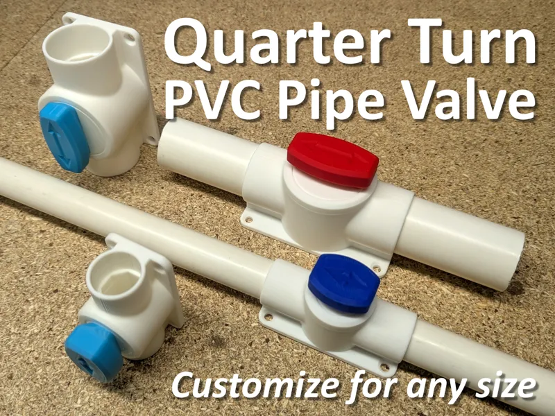 PVC Quarter Turn Valve, Any size, Print in Place