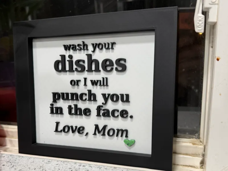 Wash your dishes or I will punch you love mom sign