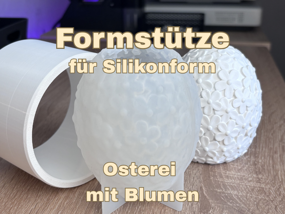 Formstütze für Silikonform Osterei mit Blumen