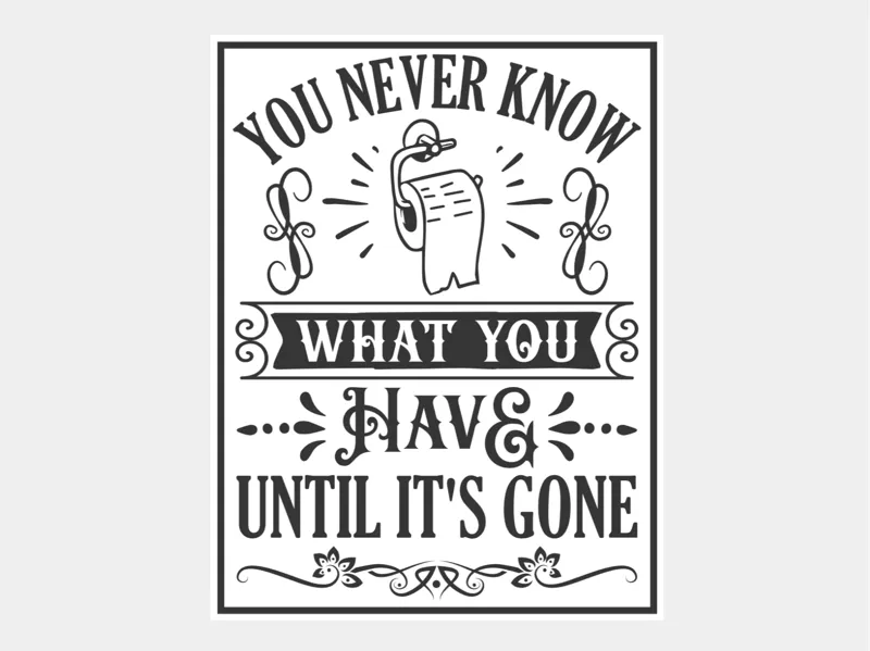 Funny Bathroom Sign - you never know...
